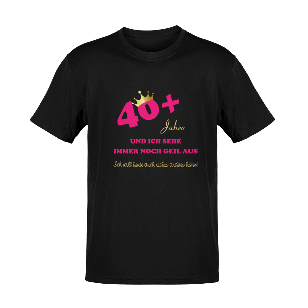 T-Shirt 40+ JAHRE - SEHE IMMER NOCH GEIL AUS Sprüche Funshirt TS0401D 3XL