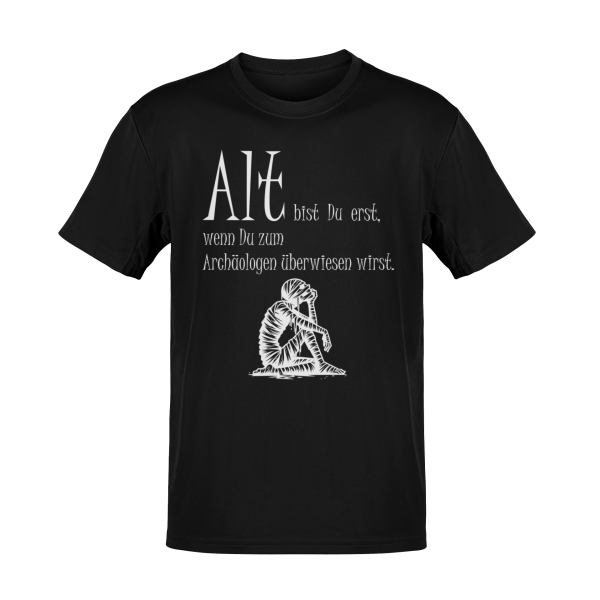 T-Shirt Alt bist du erst Sprüche lustig TS0015U 3XL