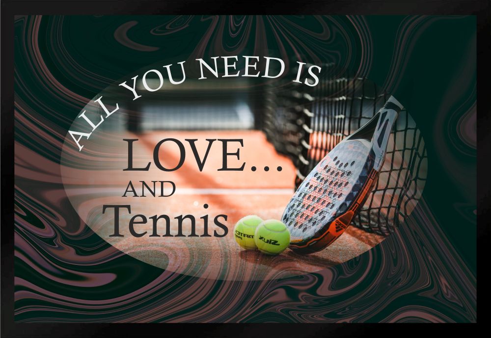 Fußmatte Schmutzfangmatte All you need is Love and Tennis F796 60x40 cm
