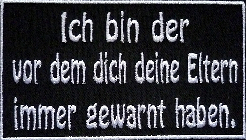 Aufnäher Ich bin der vor dem dich Deine Eltern Patch (126)